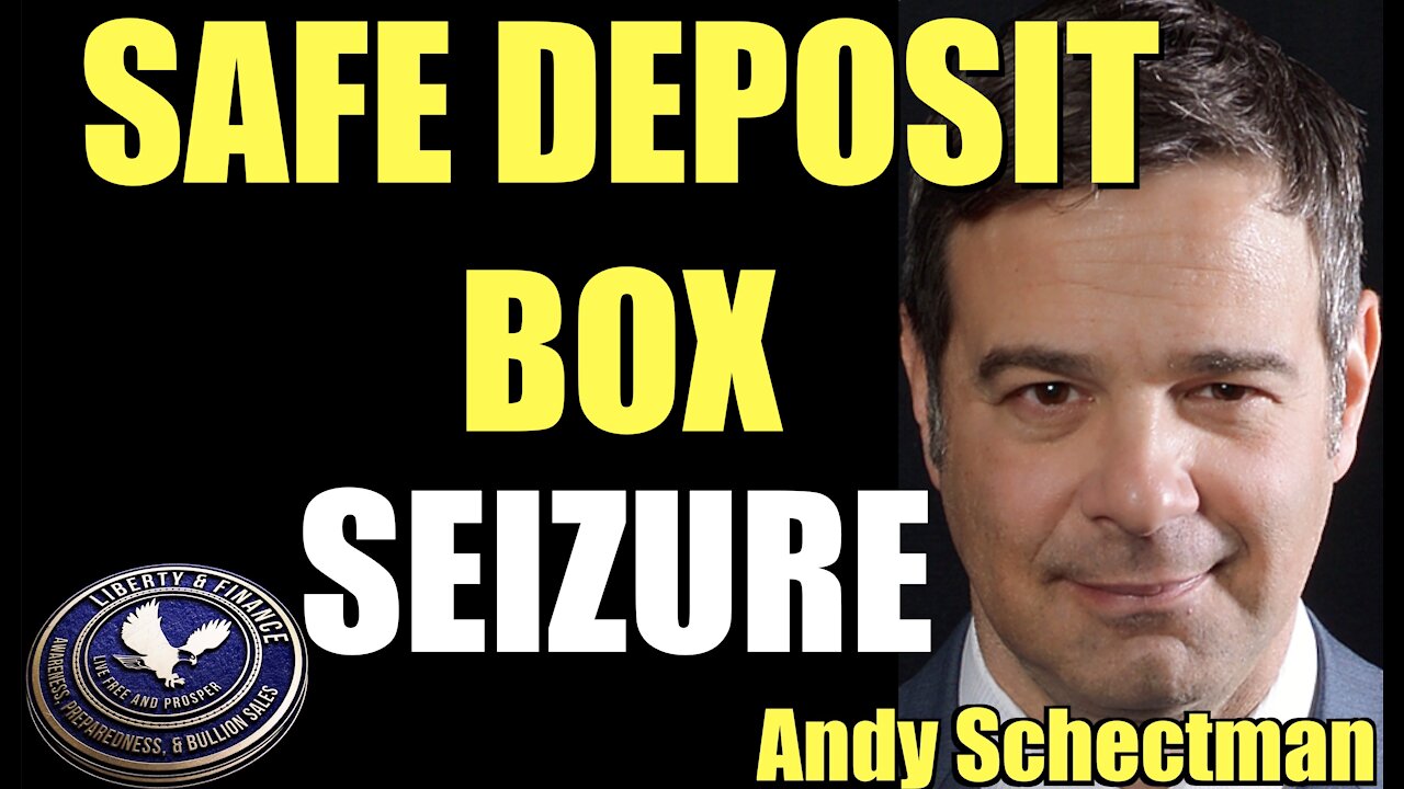 SAFE DEPOSIT BOX SEIZURE | Andy Schectman