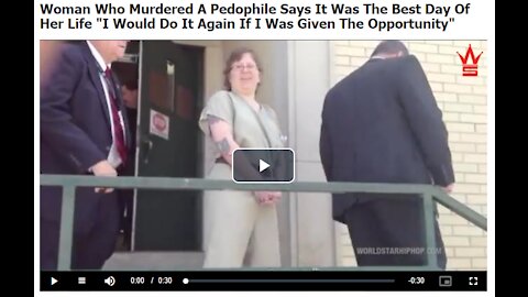 Woman Who Murdered A Pedophile Says It Was The Best Day Of Her Life- I Would Do It Again