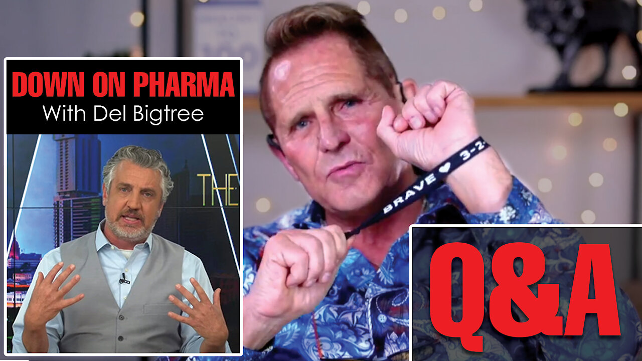 Down On The Pharma LIVE Q&A With Del Bigtree