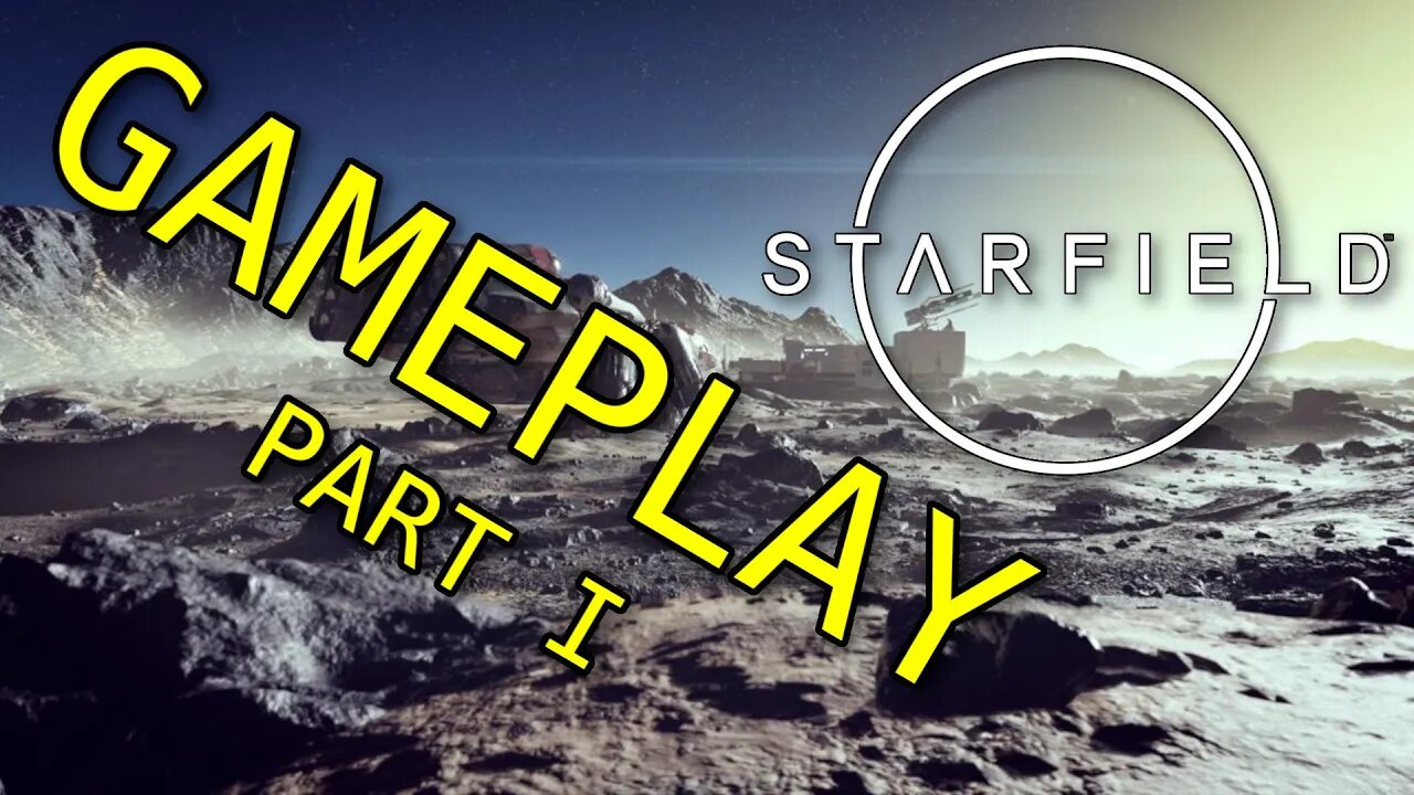 Starfield Gameplay Part 1/2 [Commentary]