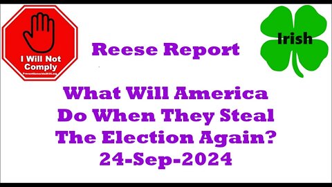 What Will America Do When They Steal The Election Again 24-Sep-2024