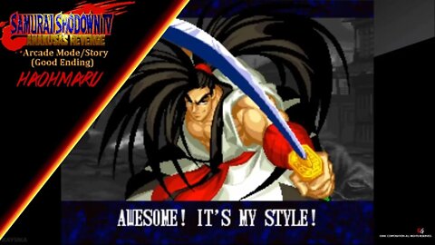 Samurai Shodown IV - Arcade Mode/Story - Haohmaru (Good Ending)