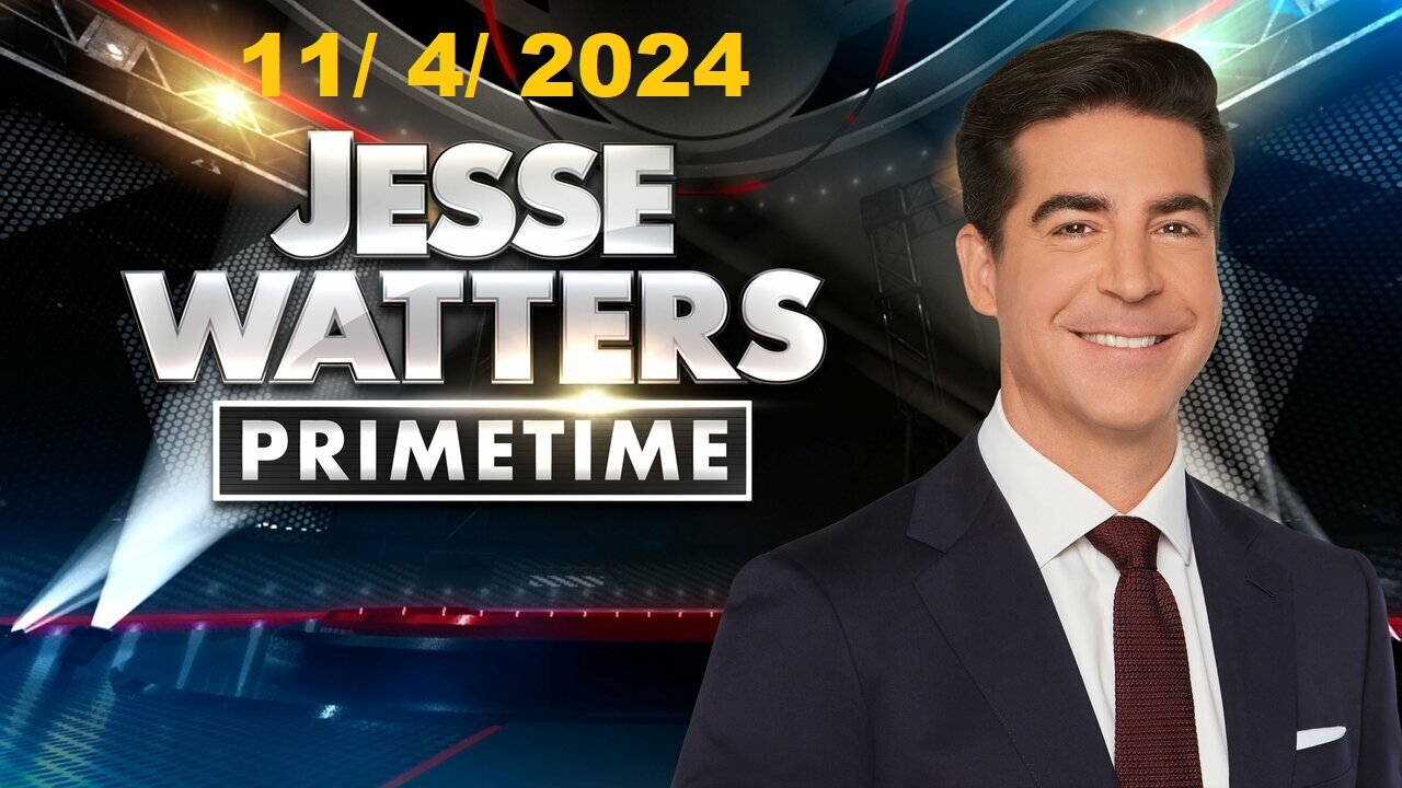 Jesse Watters Primetime (Full Episode) | November 4, 2024