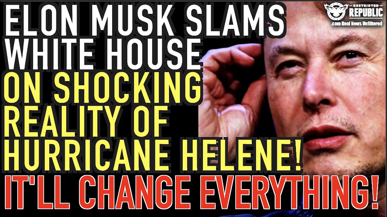 Elon Musk Slams White House On Shocking Reality On Hurricane Helene & It’ll Change Everything!