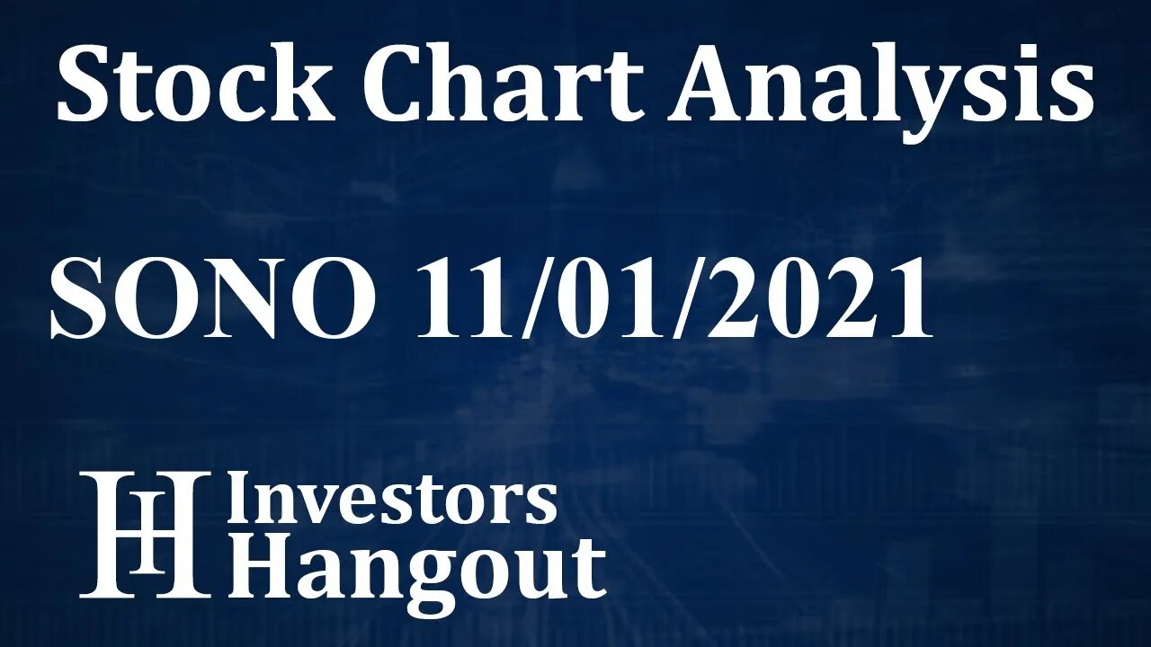 SONO Stock Chart Analysis Sonos Inc. - 11-01-2021