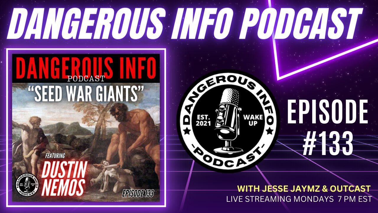 133 "Seed War Giants" ft. Dustin Nemos, hidden history of man, deep state, nephilim, demons