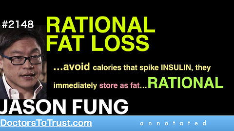 JASON FUNG f2 | FAT LOSS …avoid calories that spike INSULIN, they immediately store as fat…RATIONAL
