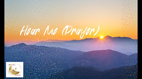Hear Me (Prayer) 444hz