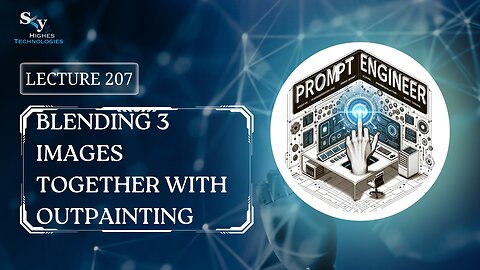 207. Blending 3 Images Together with Outpainting | Skyhighes | Prompt Engineering