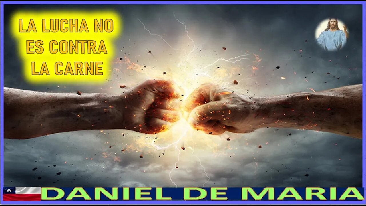 LA LUCHA NO ES CONTRA LA CARNE - MENSAJE DE JESUCRISTO REY A DANIEL DE MARIA 21SEP22