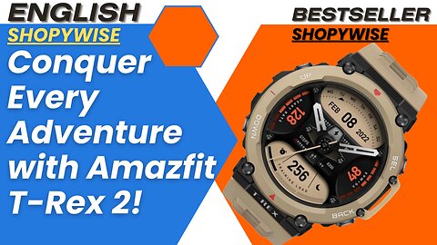 Conquer Every Adventure with Amazfit T-Rex 2
