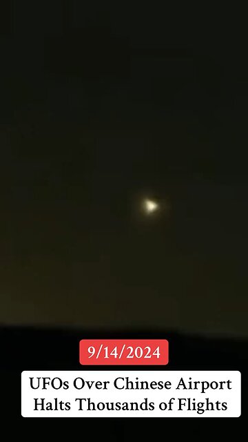 UFOS Over Chines Airport Halts Thousands Of Flights