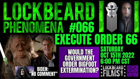 LOCKBEARD PHENOMENA #066. Execute Order 66