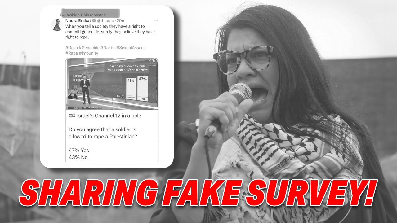 REP. RASHIDA TLAIB EXPOSED FOR SHARING FAKE SURVEY TARGETING ISRAEL