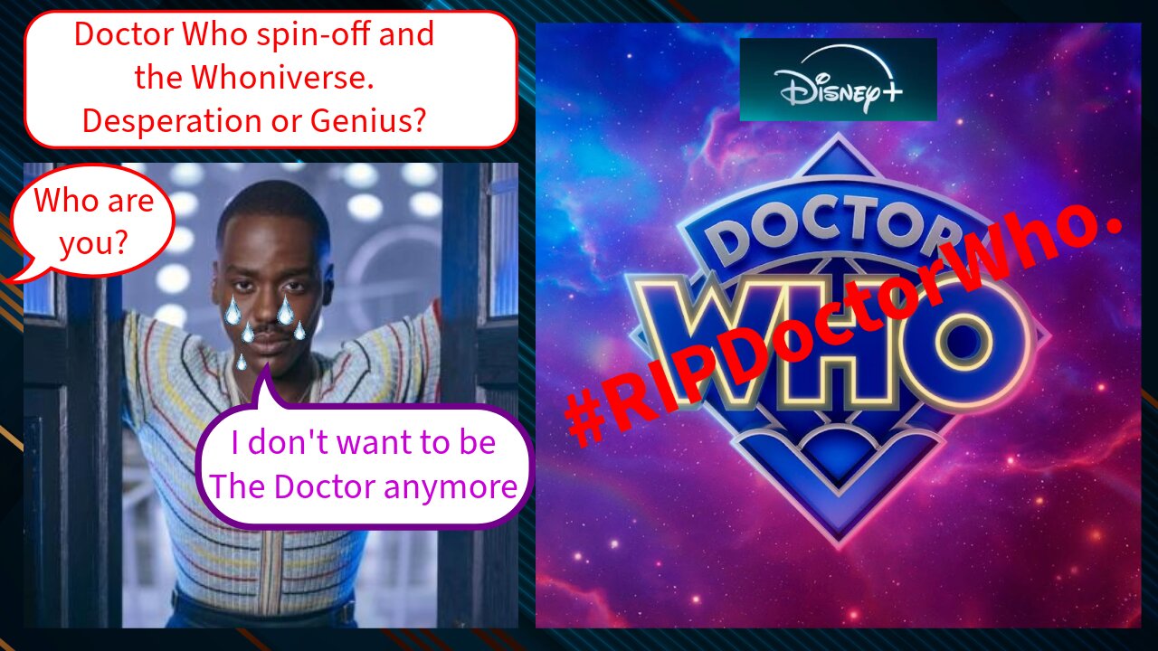 Doctor Who spin-off and the Whoniverse. Desperation or Genius?