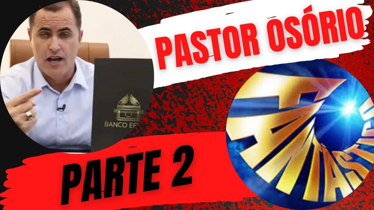 PASTOR OSÓRIO PARTE 2 | FANTASTICO 20/03