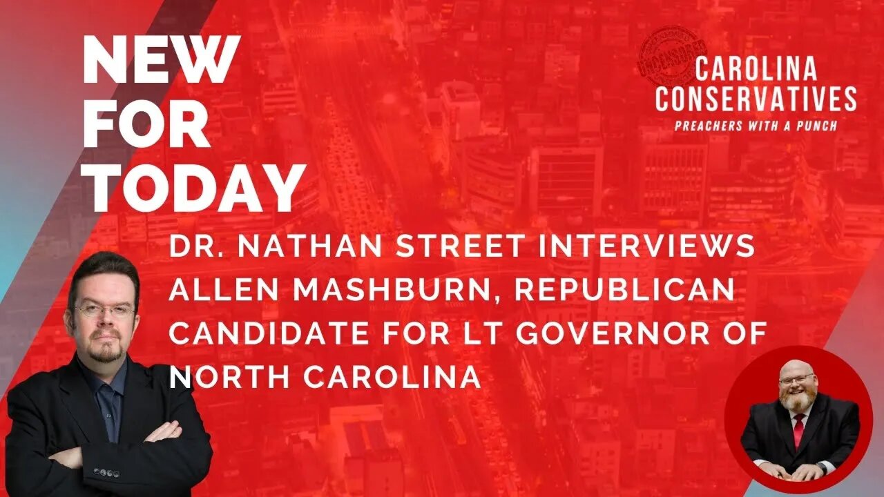 Dr. Nathan Street Interviews Candidate for Lt. Governor Allen Mashburn