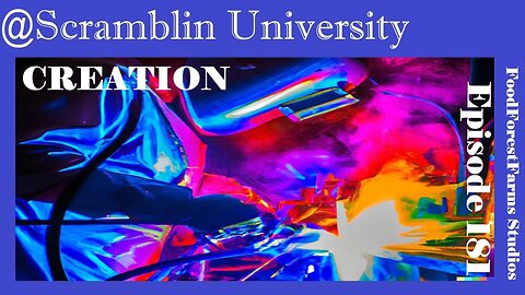 @Scramblin University - Episode 181 - CREATION