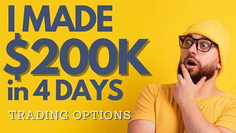 I made $200K in 4 Days Trading Options | Here's What I Did