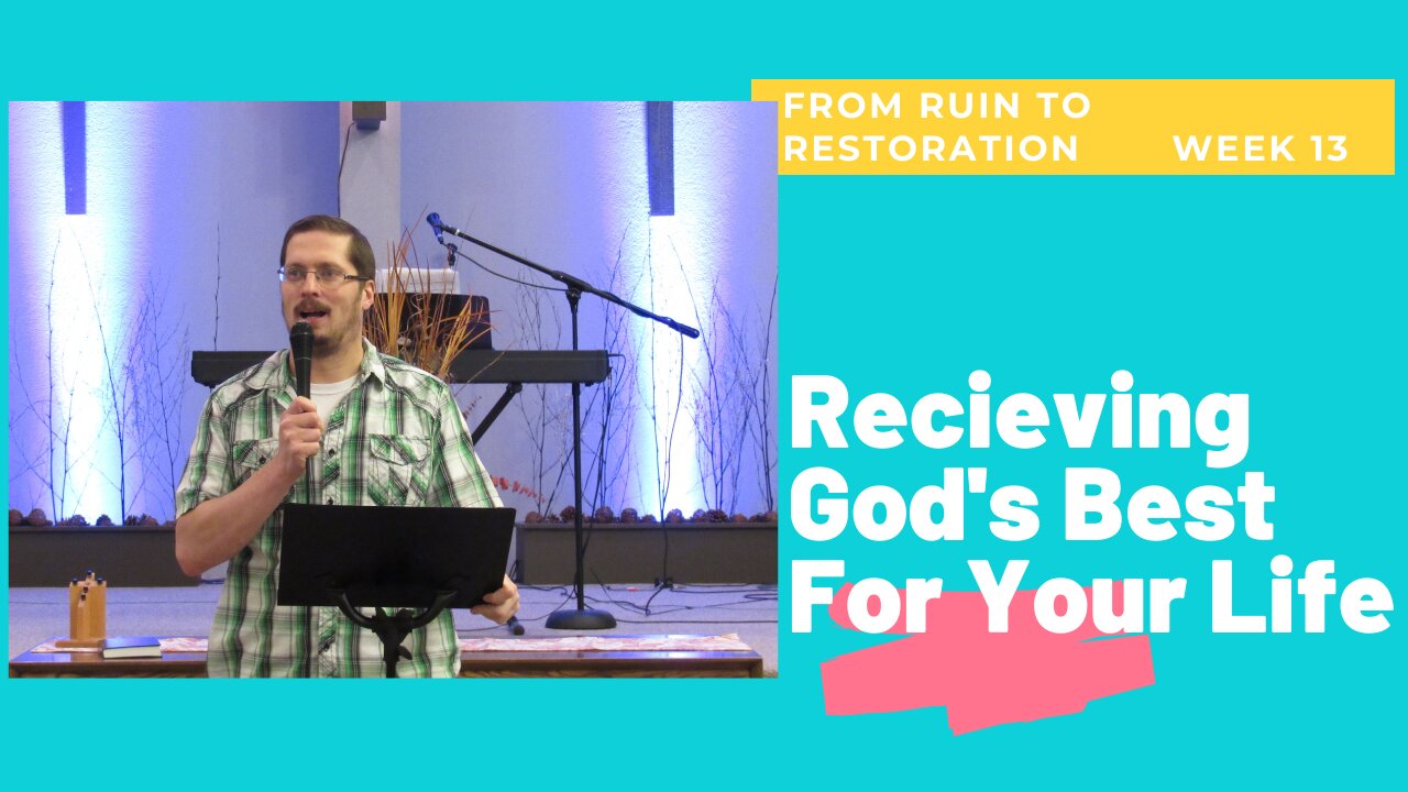 Recieving God's Best│ Book of Ezra Week 13│Pastor Joel Bremer