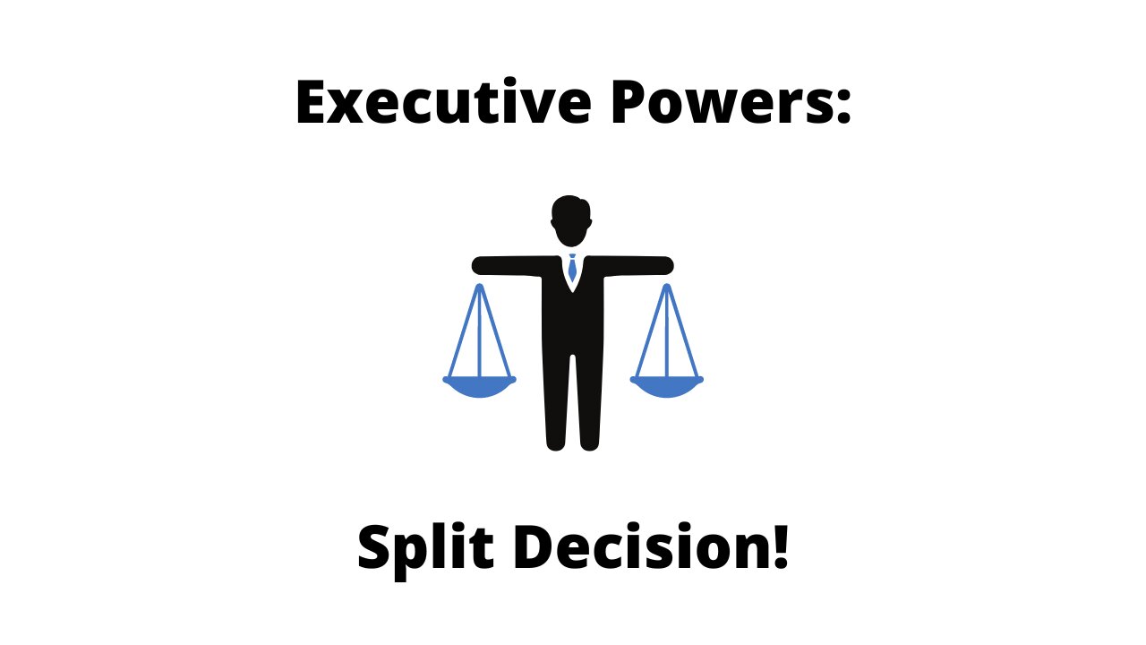 Executive powers – a split decision