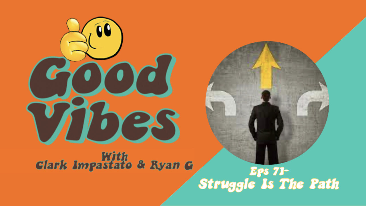 Eps. 71-Struggle is the Path