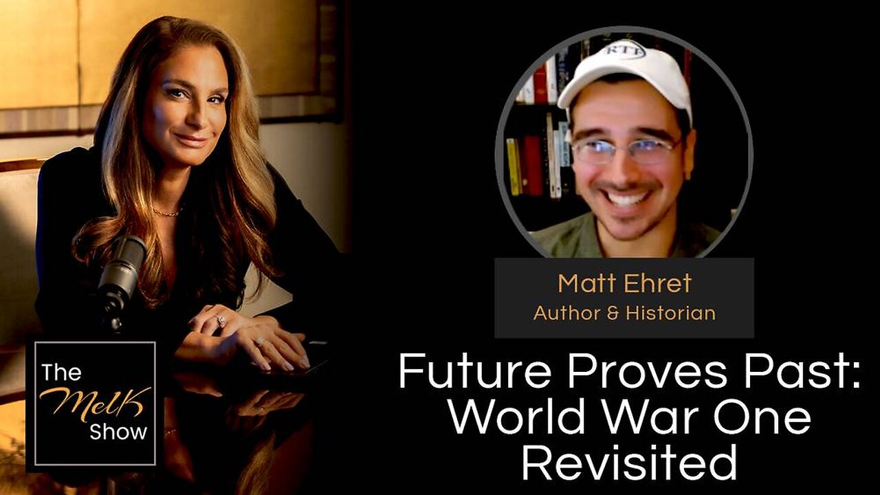 Mel K & Matt Ehret | Future Proves Past: World War One Revisited