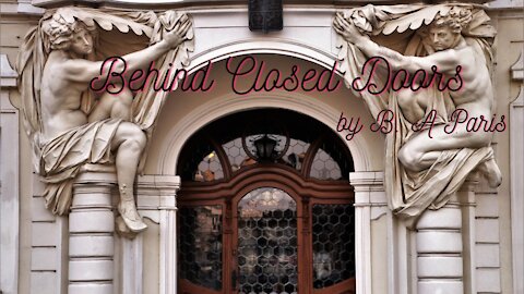 BEHIND CLOSED DOORS by B. A. Paris