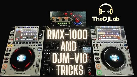 Pioneer DJ DJM-V10 and RMX-1000 - Tips & Tricks