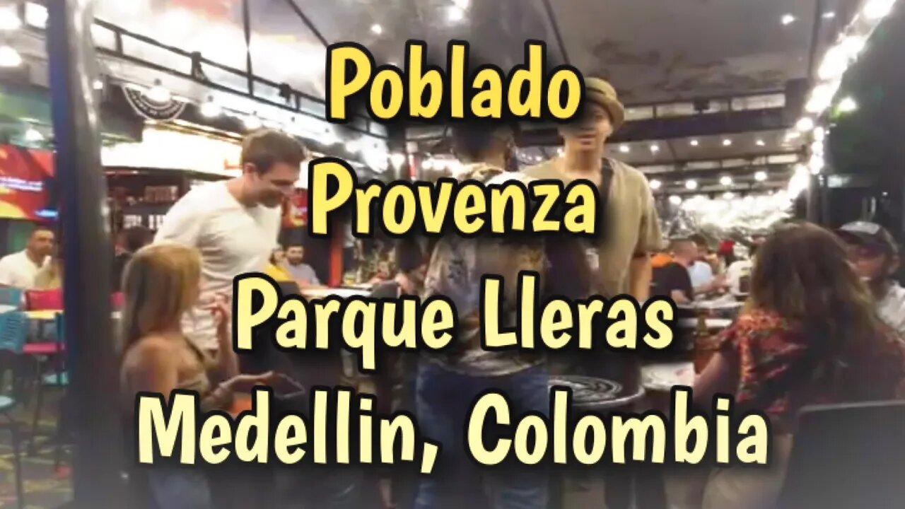 A taste of El Poblado, Provenza and Parque Lleras in Medellin, Colombia