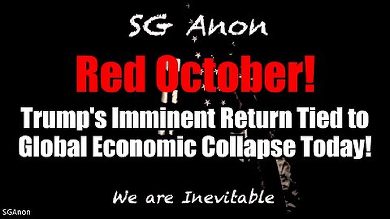 SG Anon Reveals Urgent Intel: Trump's Imminent Return Tied to Global Economic Collapse Today!