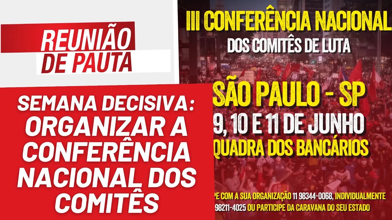 Semana decisiva: organizar a Conferência Nacional com o PCO! - Reunião de Pauta nº 1.215 - 5/6/23