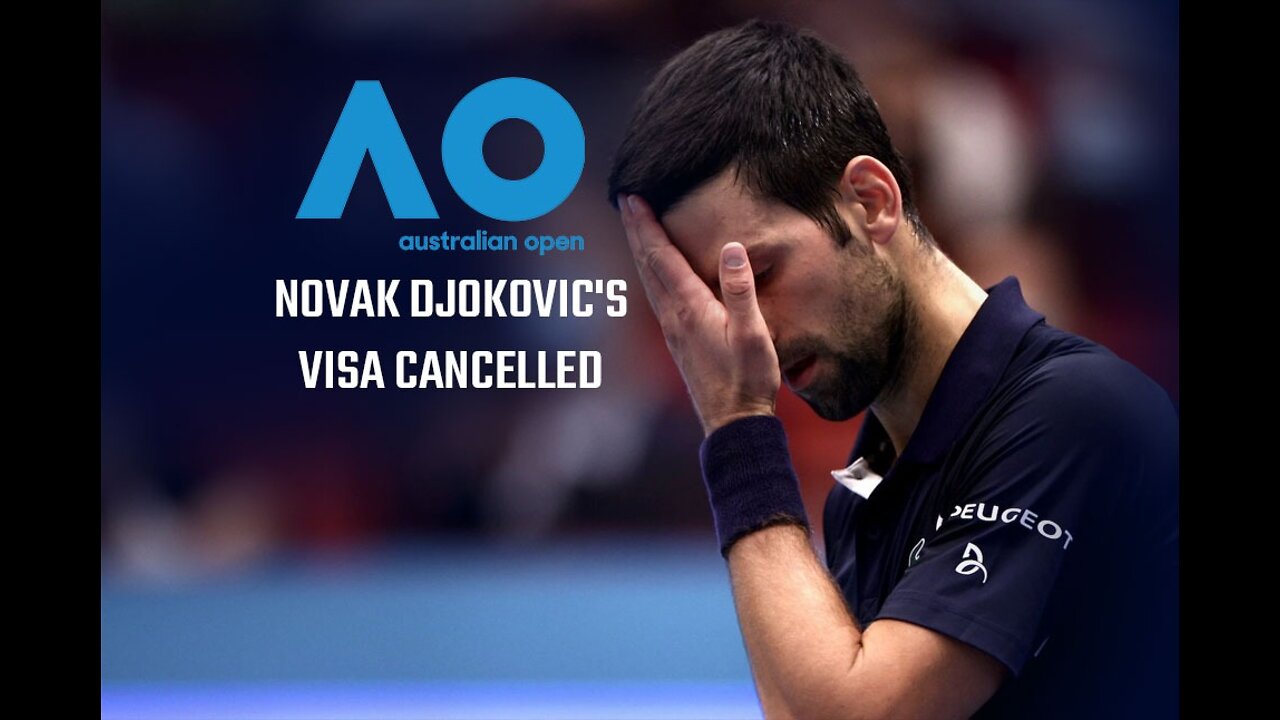 Novak Djokovic’s visa cancelled by Australia for second time