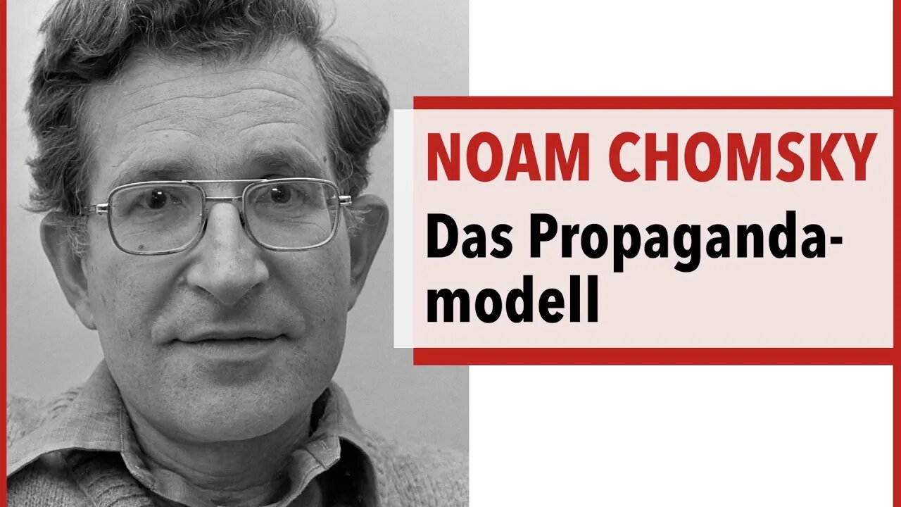 Prof. Noam Chomsky - Das Propagandamodell