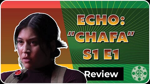 Echo Season 1 Episode 1 Review: Chafa