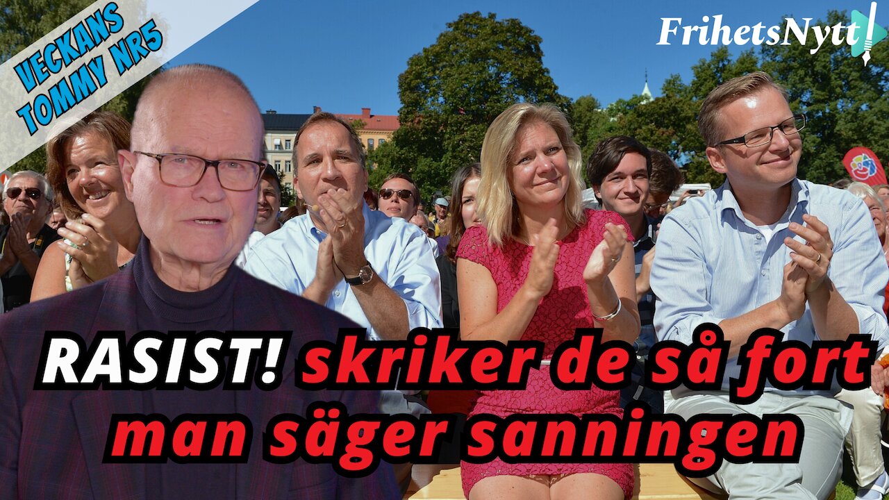 Så används "rasist-kortet" för att tysta sanningen - Veckans Tommy Nr5