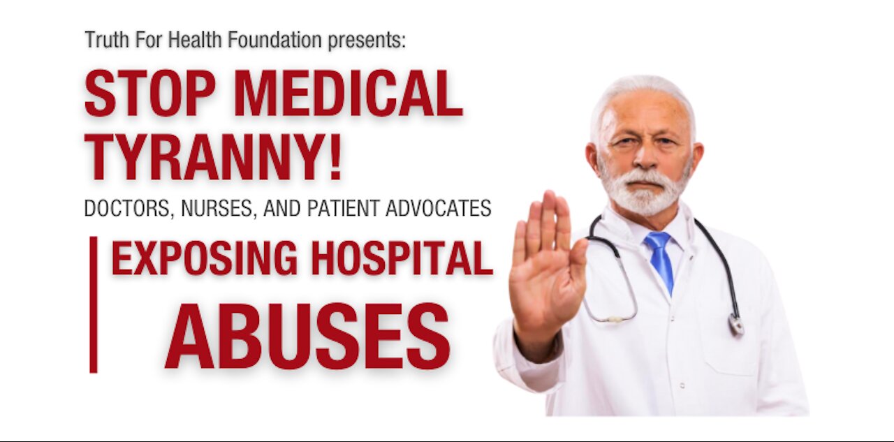 Medical Freedom: Stop Medical Tyranny - Exposing Hospital Abuses