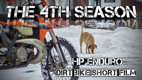 ''The 4th Season'' (a dirt bike motovational short film)