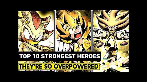 Ranking ALL Sonic Super Forms(Weakest to Strongest)