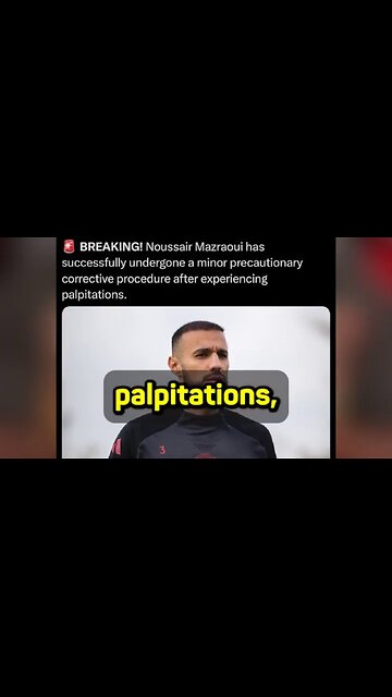 Manchester United star Noussair Mazraoui (26) requires heart surgery due to palpitations