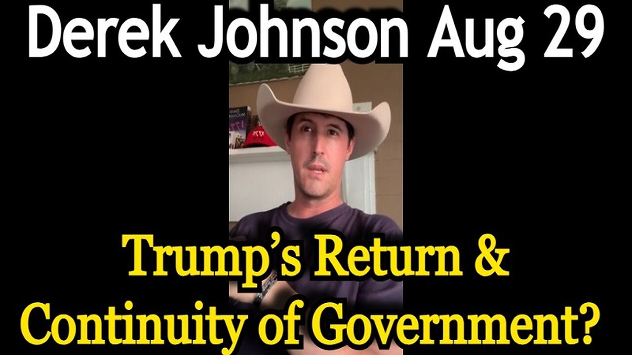 URGENT: Derek Johnson Situation Update > Trump’s Return & Continuity of Government!