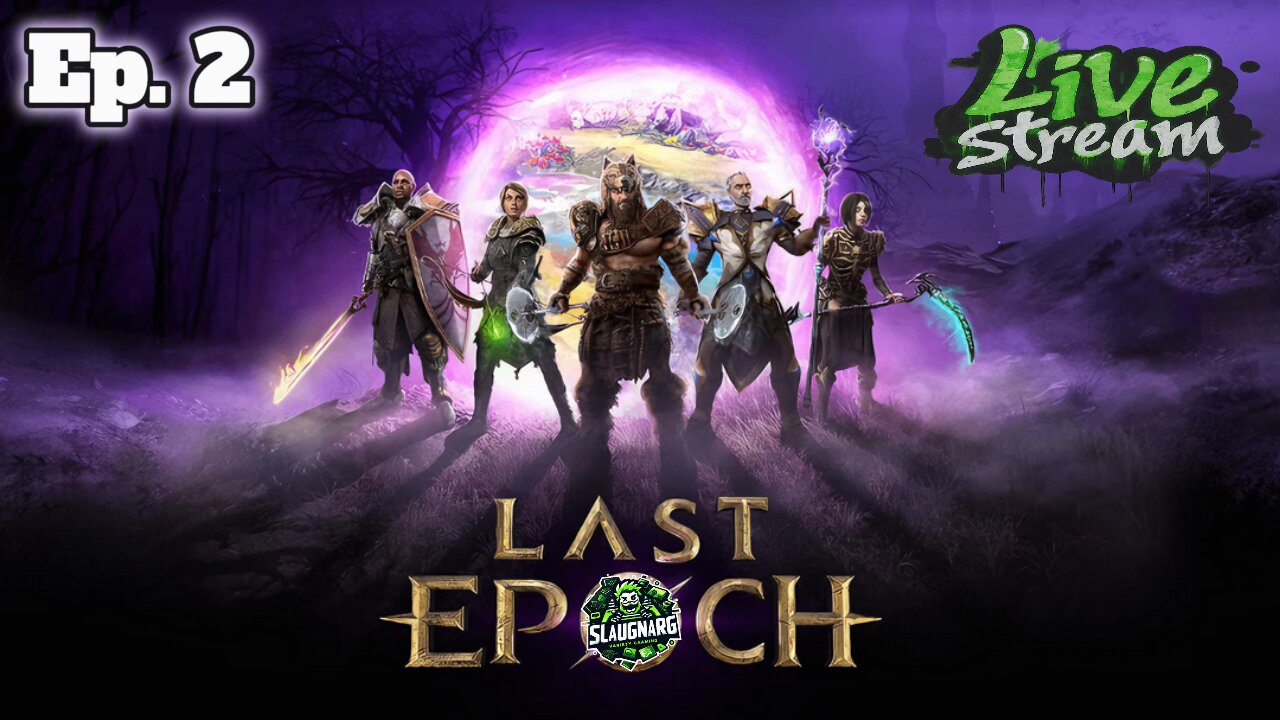 Live Stream Episode 2 | Last Epoch