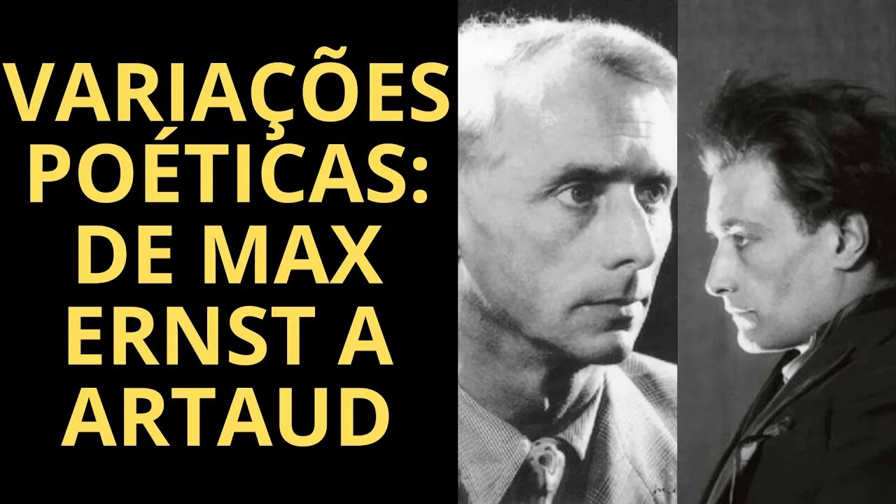 VARIAÇÕES POÉTICAS: DE MAX ERNST A ANTONIN ARTAUD (VÍDEO COMPLETO)