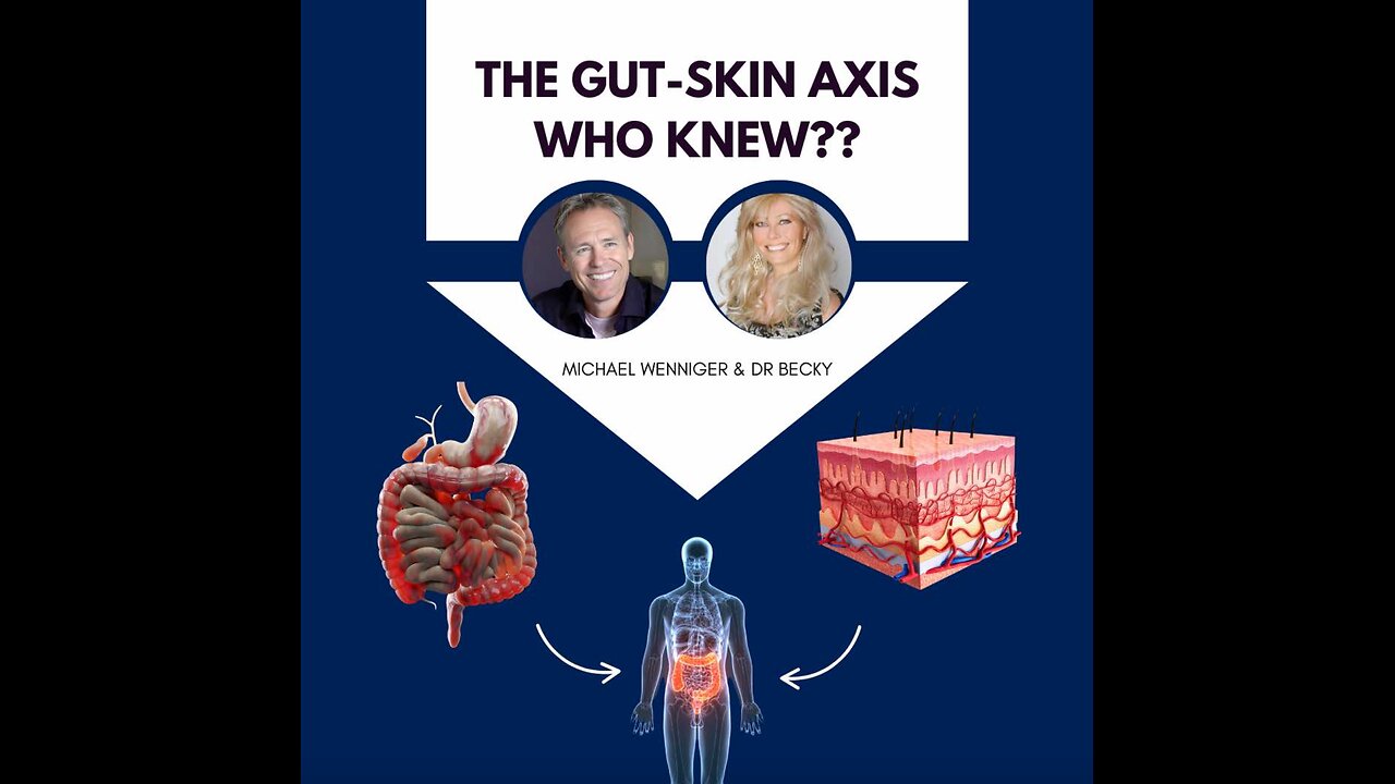 The Gut-Skin Axis Who Knew?