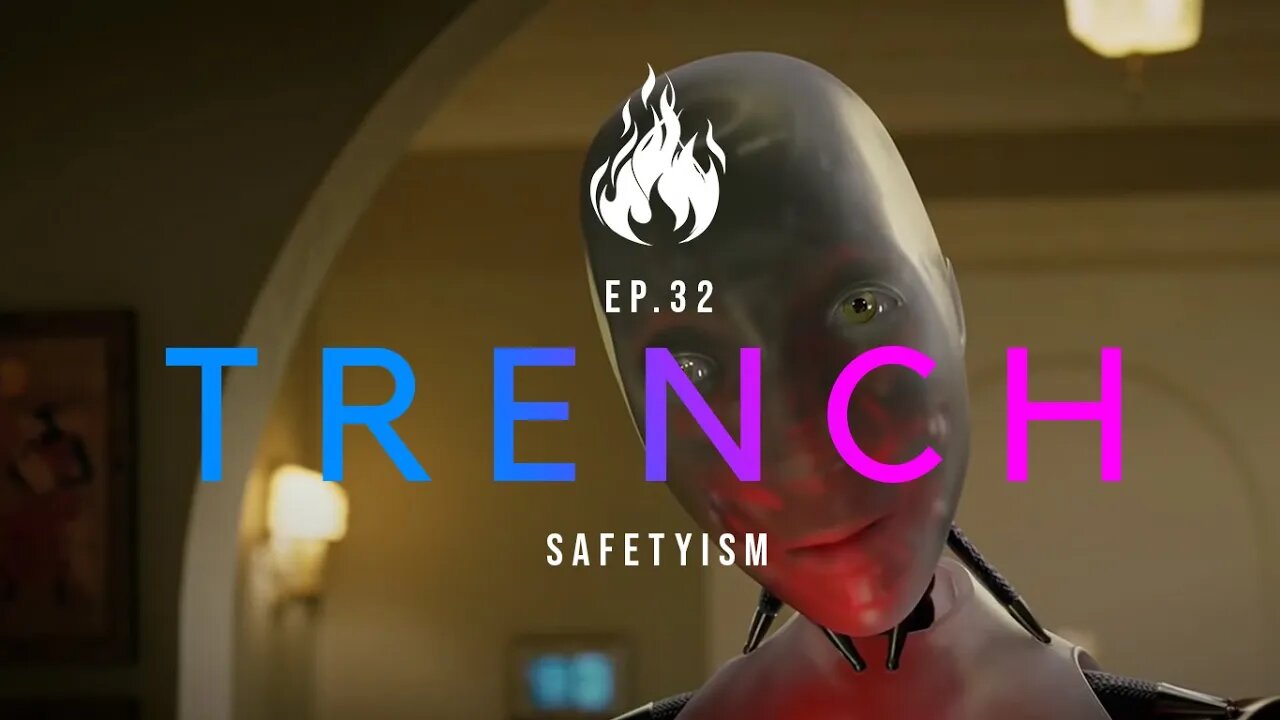 Trench - A Christian Guide to the Culture War | Ep.32 - Safetyism