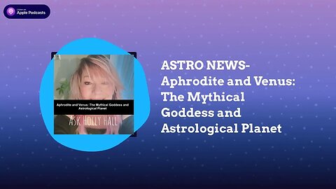 Holly Hall-Clairvoyant LifeCoach ASTRO NEWS-Aphrodite and Venus: The Mythical Goddess and...