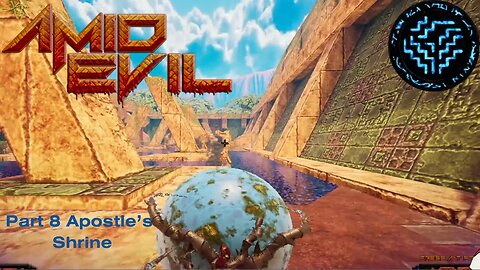 Amid Evil Part 8 Apostle's Shrine