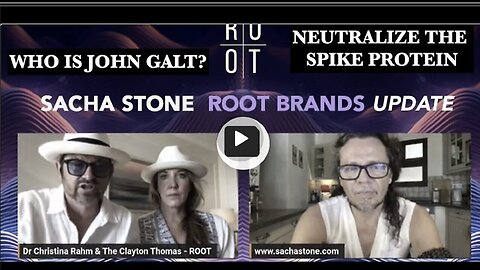 Sacha Stone W/ HUGE INTEL. THE SECRET TO NEUTRALIZE THE SPIKE PROTEIN. THX John Galt