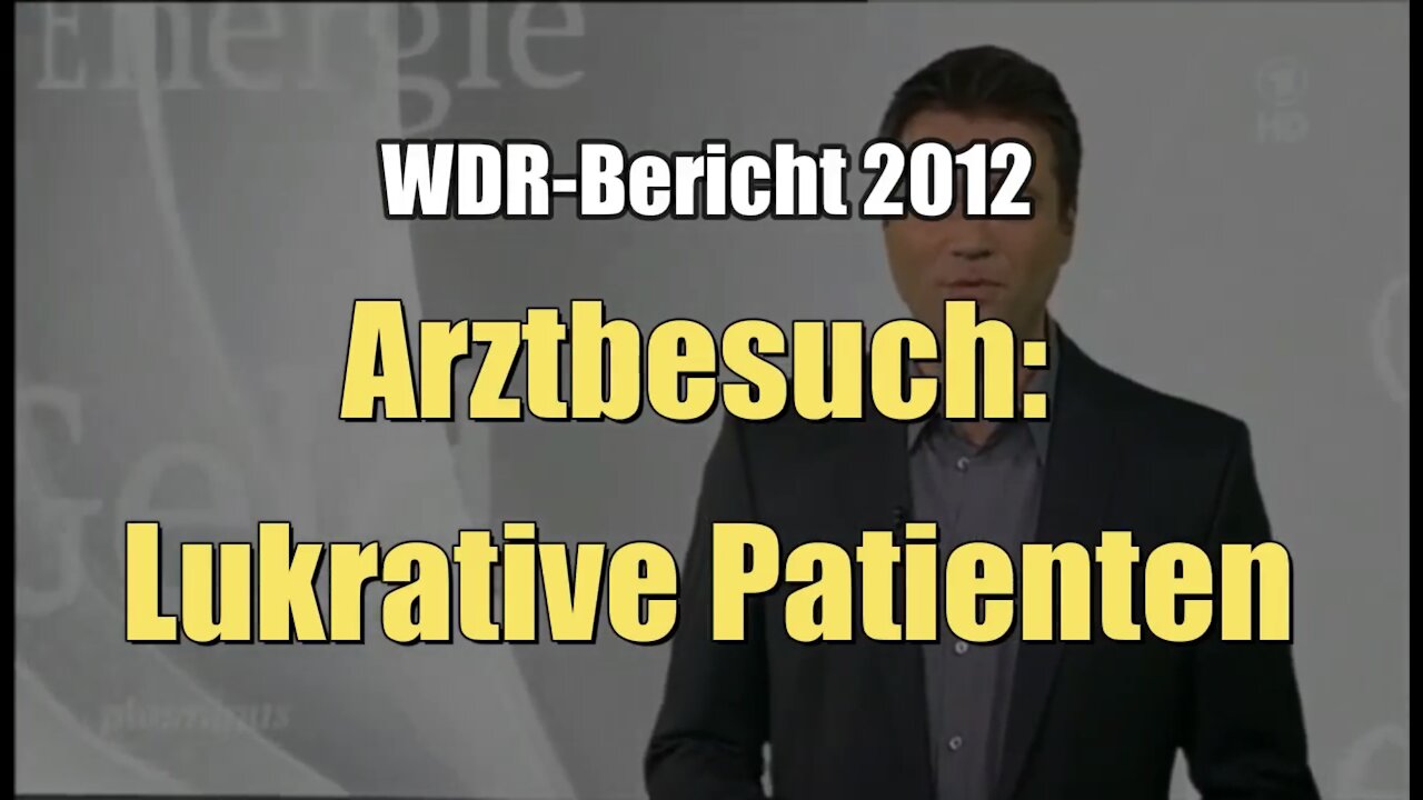 Arztbesuch: Lukrative Patienten (ARD I plusminus I 07.11.2012)