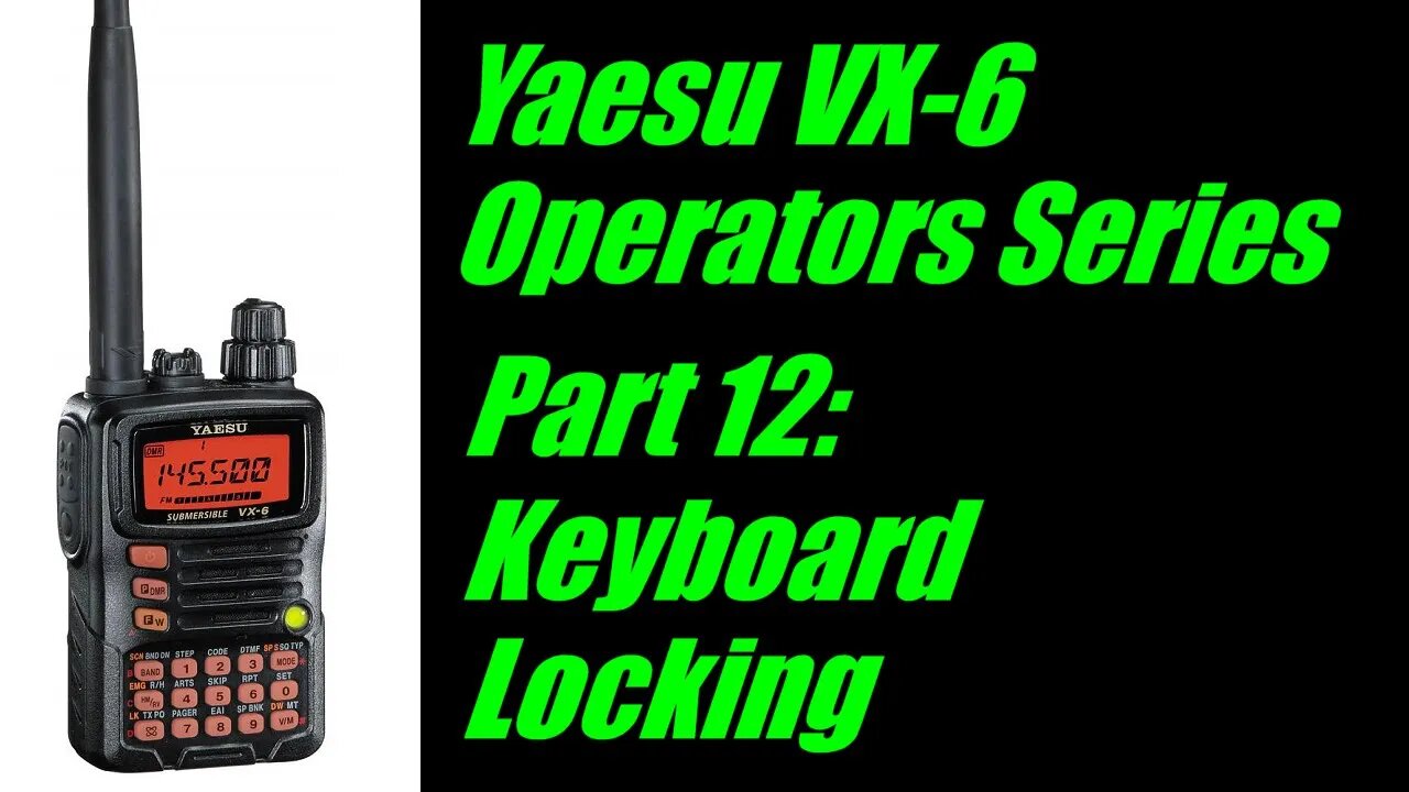 VX-6 Operators Series - Part 12: Keyboard locking